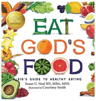 Cover for Susan U Neal · Eat God's Food (Hardcover Book) (2021)