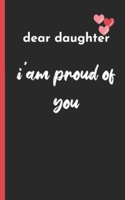 Cover for S T T Gift from Mom to Daughter · Dear Daughter Im Proud of You (Paperback Book) (2020)