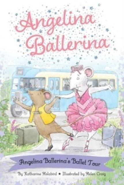 Cover for Katharine Holabird · Angelina Ballerina's Ballet Tour - Angelina Ballerina (Paperback Bog) (2023)