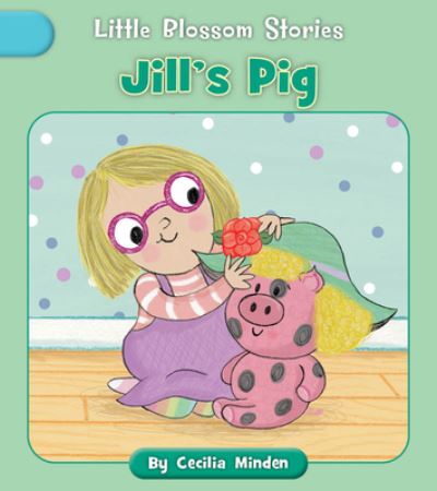 Cover for Cecilia Minden · Jill's Pig (Book) (2023)