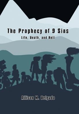 Cover for Allison M. Delgado · Prophecy of 9 Sins (Book) (2022)