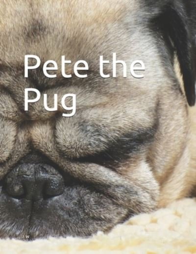 Cover for J W · Pete the Pug (Pocketbok) (2019)