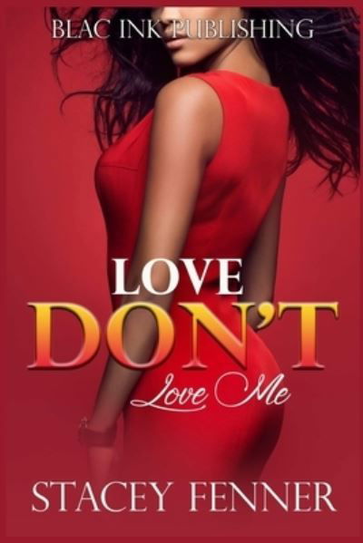 Cover for Stacey Fenner · Love Don't Love Me (Taschenbuch) (2019)