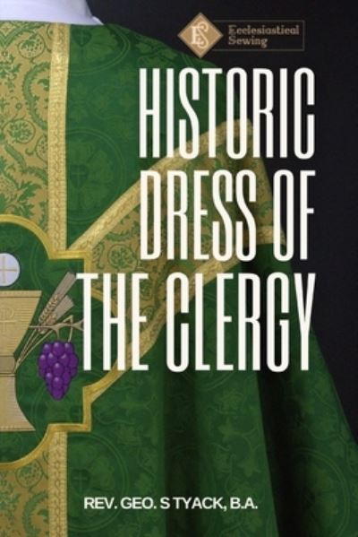 Cover for REV B a Geo S Tyack · Historic Dress of the Clergy (Paperback Book) (2022)