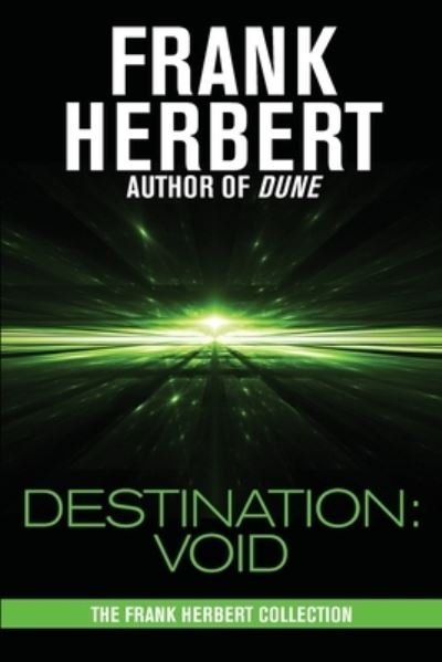 Destination Void - Frank Herbert - Books - WordFire Press LLC - 9781680574906 - October 16, 2012