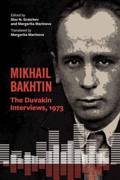 Cover for Mikhail Bakhtin · Mikhail Bakhtin: The Duvakin Interviews, 1973 (Paperback Book) (2019)