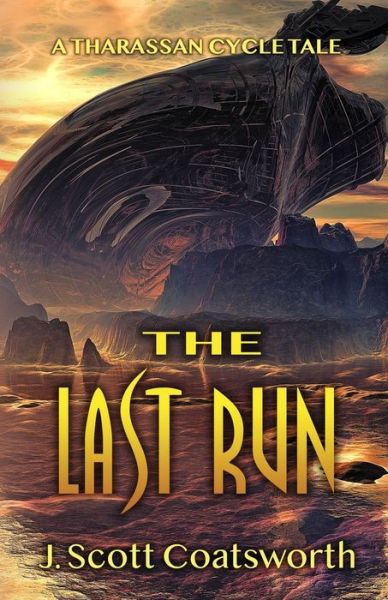 Cover for J Scott Coatsworth · The Last Run (Paperback Book) (2019)