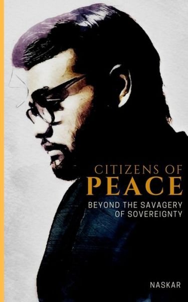 Cover for Abhijit Naskar · Citizens of Peace (Pocketbok) (2019)