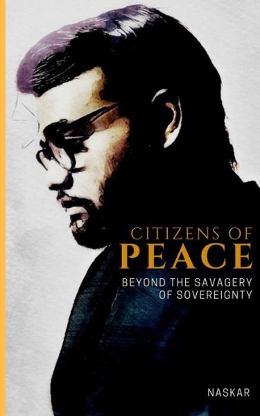 Cover for Abhijit Naskar · Citizens of Peace (Paperback Book) (2019)