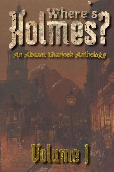 Cover for Tc Phillips · Where's Holmes? Volume I (Paperback Book) (2020)