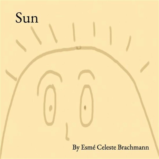 Cover for Esme Celeste Brachmann · Sun (Pocketbok) (2018)