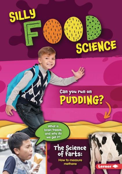 Silly Food Science - Robin Twiddy - Books - Lerner Publishing Group - 9781728423906 - August 1, 2021