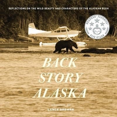 Cover for Lance Brewer · Back Story Alaska (Pocketbok) (2018)