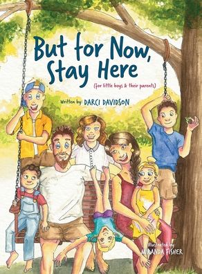 Cover for Darci Davidson · But for Now, Stay Here (Hardcover Book) (2019)