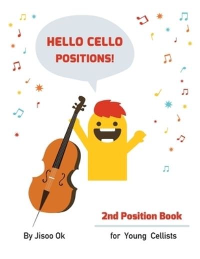 Cover for Jisoo Ok · Hello Cello Positions! 2nd Position Book (Paperback Book) (2020)