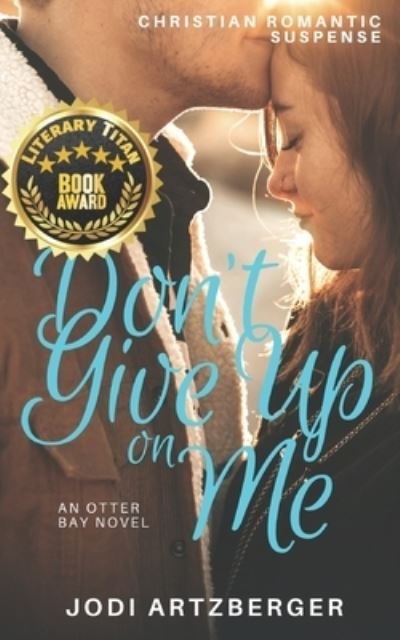 Cover for Jodi Artzberger · Don't Give Up on Me (Pocketbok) (2019)