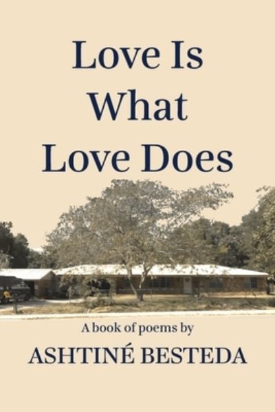 Cover for Ashtine Besteda · Love Is What Love Does (Paperback Book) (2021)