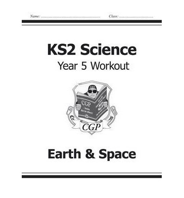 Cover for CGP Books · KS2 Science Year 5 Workout: Earth &amp; Space - CGP Year 5 Science (Pocketbok) (2014)