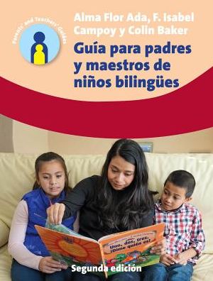 Cover for Alma Flor Ada · Guia para padres y maestros de ninos bilingues: 2.a edicion - Parents' and Teachers' Guides (Paperback Book) (2017)