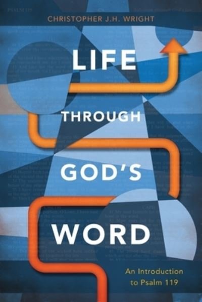 Cover for Christopher J. H. Wright · Life Through God's Word (Pocketbok) (2020)