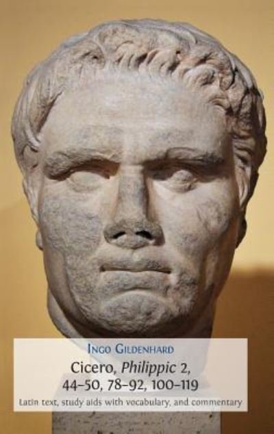 Cover for Ingo Gildenhard · Cicero, Philippic 2, 44-50, 78-92, 100-119 (Hardcover Book) (2018)