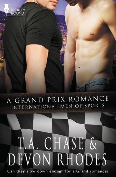 Cover for T a Chase · A Grand Prix Romance (International men of Sports) (Volume 7) (Taschenbuch) (2014)