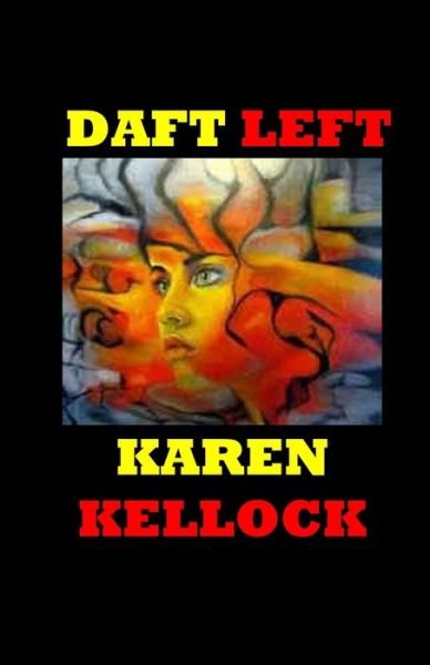 Cover for Karen Kellock · Daft Left (Paperback Book) (2019)