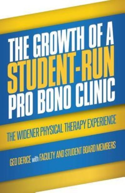 Cover for Geo Derice · The Growth of a Student-Run Pro Bono Clinic (Paperback Bog) (2019)