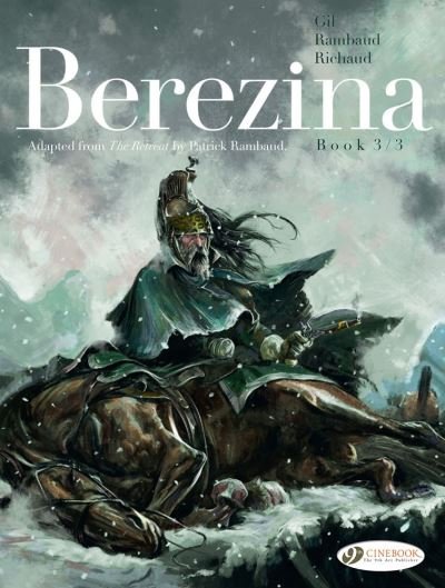 Berezina Book 3/3 - Frederic Richaud - Livros - Cinebook Ltd - 9781800440906 - 26 de janeiro de 2023