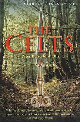 Cover for Peter Ellis · A Brief History of the Celts - Brief Histories (Taschenbuch) (2003)