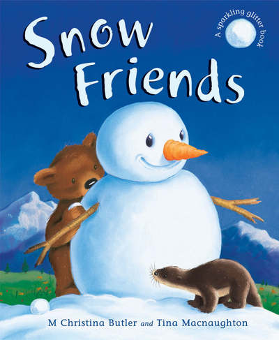 Snow Friends - M Christina Butler - Books - Little Tiger Press Group - 9781845061906 - September 5, 2005