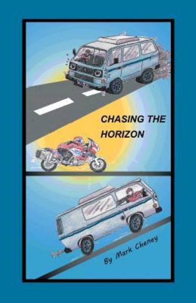 Chasing the Horizon - Mark Cheney - Książki - Arima Publishing - 9781845496906 - 25 kwietnia 2017