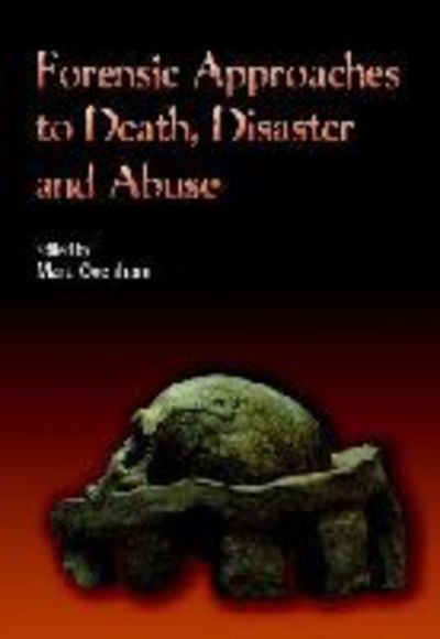 Forensic Approaches to Death, Disaster and Abuse - Marc Oxenham - Books - Australian Academic Press - 9781875378906 - June 7, 2010