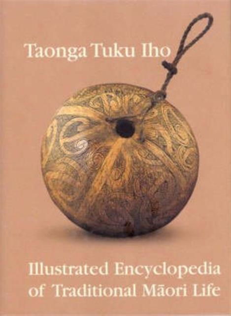 Taonga Tuku Iho: an Illustrated Encyclopedia - A. W. Reed - Books - New Holland Publishers (NZ) Ltd - 9781877246906 - November 1, 2002