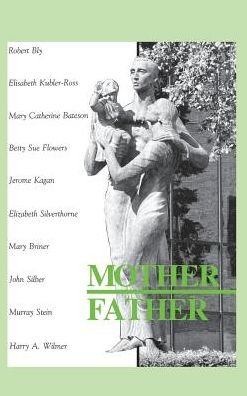 Mother Father - Harry A. Wilmer - Kirjat - Chiron Publications - 9781888602906 - torstai 14. marraskuuta 2013
