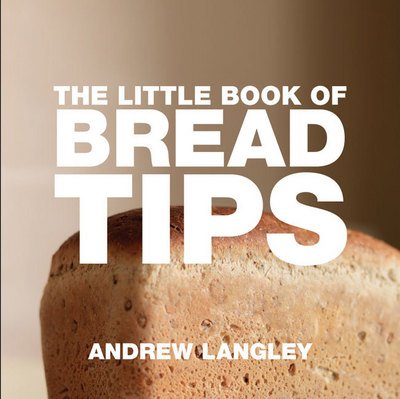Cover for Andrew Langley · The Little Book of Bread Tips (Paperback Book) (2008)