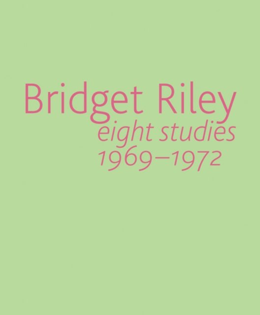 Cover for Robert Kudielka · Bridget Riley: Eight Studies 1969-1972 (Paperback Book) (2014)