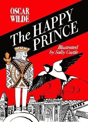 The Happy Prince: A hand-lettered edition - Oscar Wilde - Livres - Two Rivers Press - 9781909747906 - 21 octobre 2021