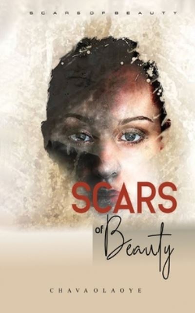 Cover for Chava Olaoye · Scars of Beauty (Book) (2022)