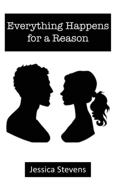 Everything Happens for a Reason - Jessica Stevens - Books - Upbury Press Publishers - 9781916370906 - April 30, 2020