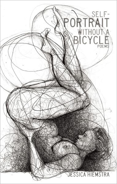 Jessica Hiemstra · Self-Portrait Without a Bicycle (Paperback Book) (2012)