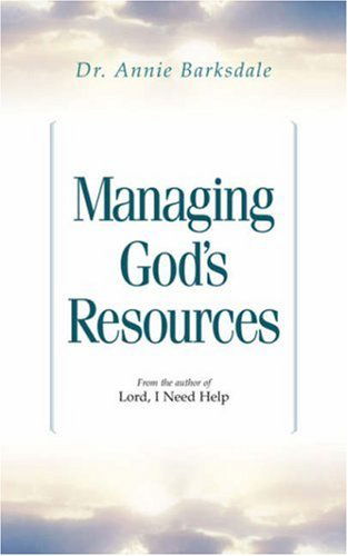 Cover for Annie Barksdale · Managing God's Resources (Paperback Book) (2002)