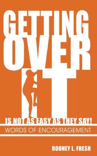 Cover for Rodney L. Fresh · Getting Over It Is Not as Easy as They Say! Words of Encouragement (Paperback Book) (2002)