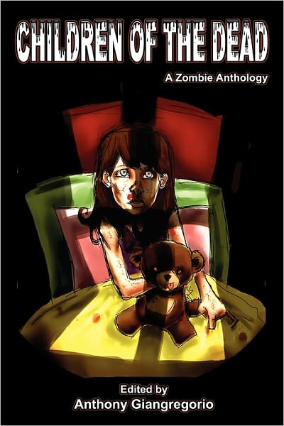 Cover for Anthony Giangregorio · Children of the Dead: a Zombie Anthology (Paperback Book) (2011)