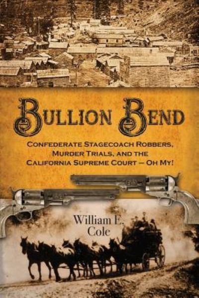 Cover for William E. Cole · Bullion Bend (Paperback Book) (2018)