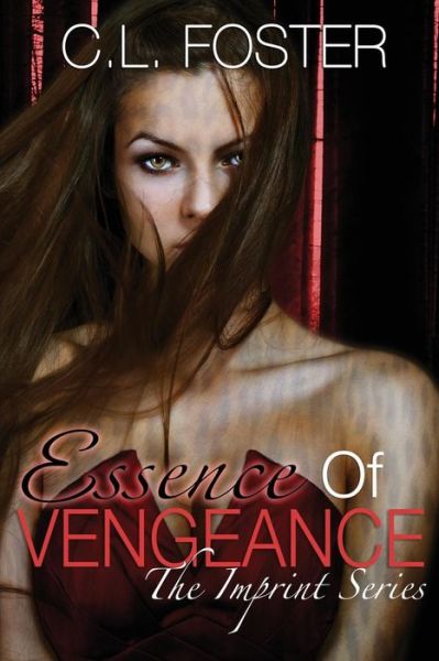 Cover for C L Foster · Essence of Vengeance (Paperback Book) (2015)