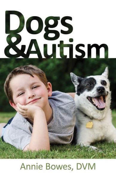 Cover for Annie Bowes · Dogs &amp; Autism (Paperback Book) (2019)