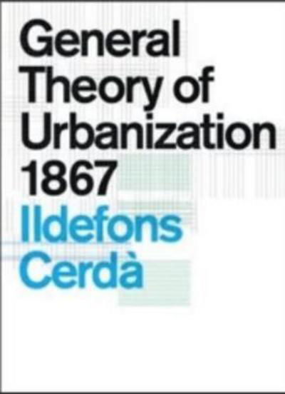 Cover for Cerda Ildefons · General Theory of Urbanization 1867 (Hardcover Book) [English edition] (2018)