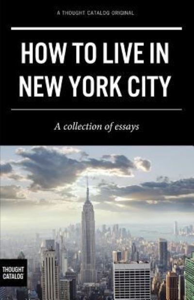 Cover for Thought Catalog · How to Live in New York City (Paperback Book) (2018)