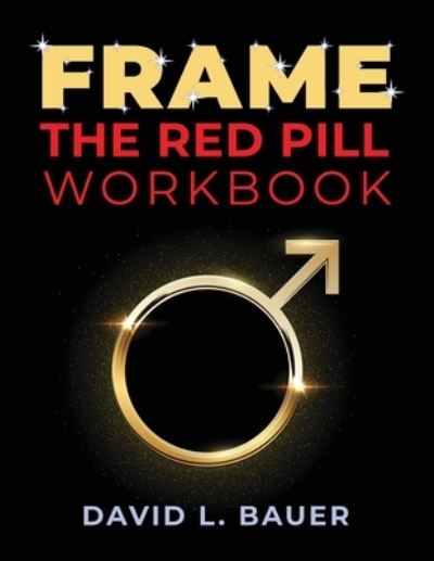 Frame: Become a True Man - David L Bauer - Książki - Performance Publishing Group - 9781946629906 - 3 listopada 2021